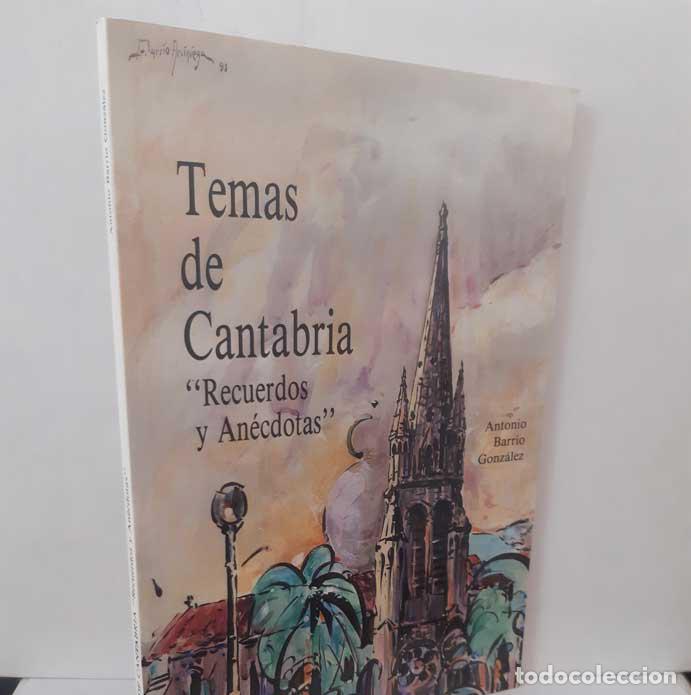 Livres: TEMAS DE CANTABRIA, RECUERDOS Y AN&Eacute;CDOTAS - BARRIO GONZ&Aacute;LEZ, ANTONIO