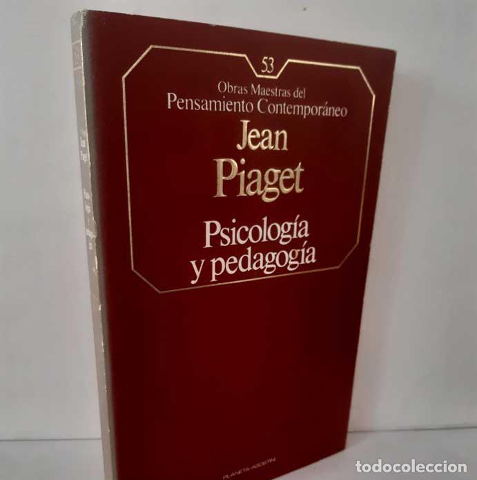 Livres: PSICOLOG&Iacute;A Y PEDAGOG&Iacute;A - PIAGET, JEAN