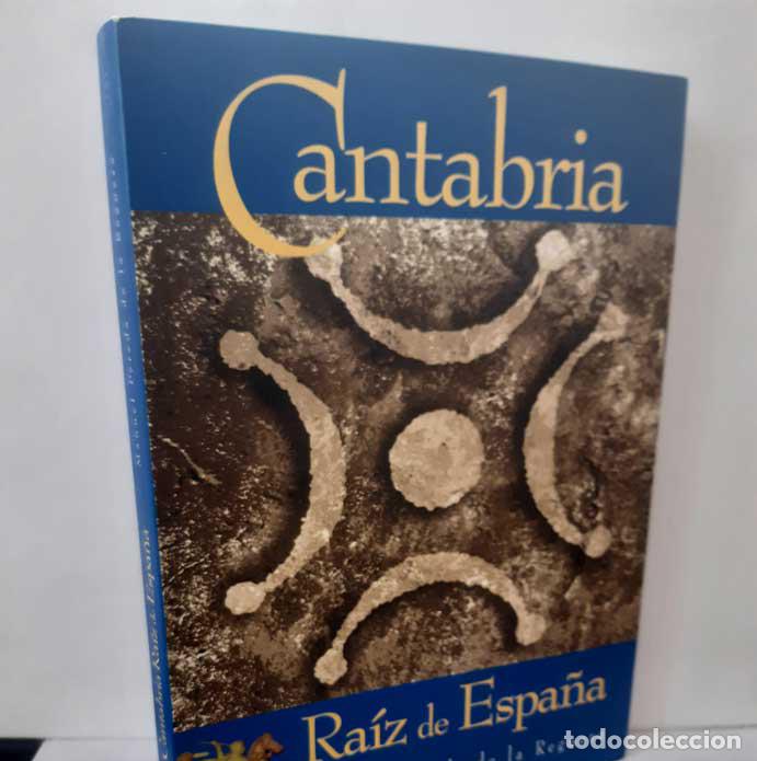 Livres: CANTABRIA RA&Iacute;Z DE ESPA&Ntilde;A - PEREDA DE LA REGUERA, MANUEL