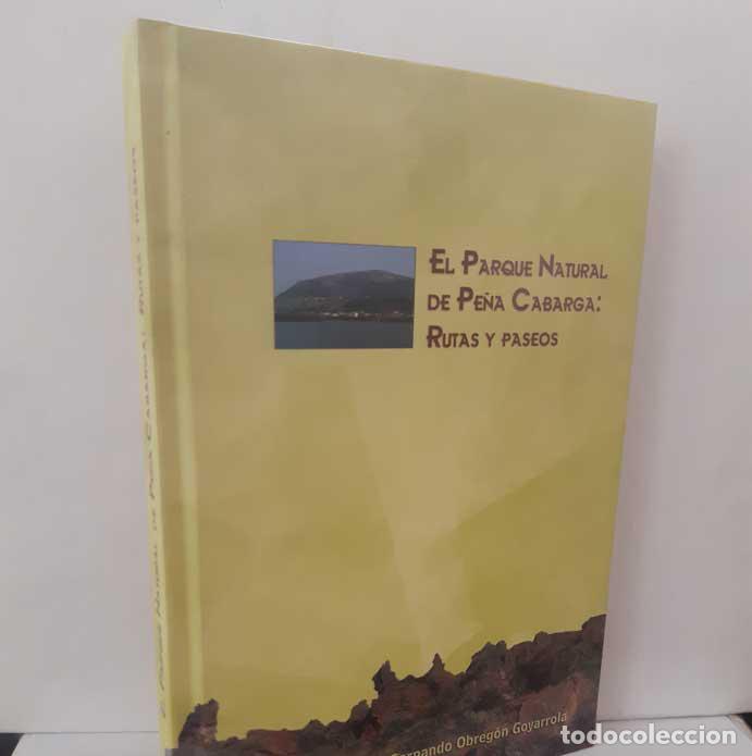 Livres: EL PARQUE NATURAL DE PE&Ntilde;A CABARGA: RUTAS Y PASEOS - OBREG&Oacute;N GOYARROLA, FERNANDO