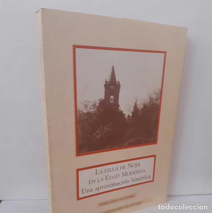 Livres: LA VILLA DE NOJA EN LA EDAD MODERNA, UNA APROXIMACI&Oacute;N - VITORIA, MAR&Iacute;A LUISA DE