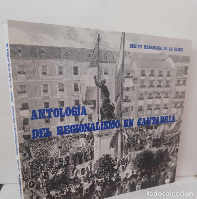 Livres: ANTOLOG&Iacute;A DEL REGIONALISMO EN CANTABRIA - MADARIAGA DE LA CAMPA, BENITO