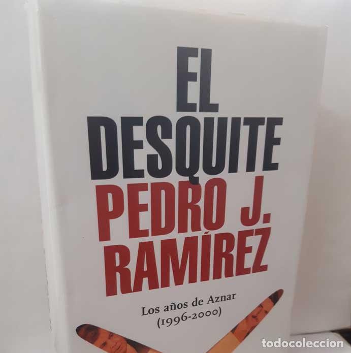Livros em segunda m&atilde;o: EL DESQUITE. LOS A&Ntilde;OS DE AZNAR (1996-2000) - RAM&Iacute;REZ, PEDRO J.