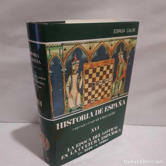Livros em segunda m&atilde;o: HISTORIA DE ESPA&Ntilde;A MEN&Eacute;NDEZ PIDAL XVI LA &Eacute;POCA DEL G&Oacute;TICO EN LA CULTURA ESPA&Ntilde;OLA - GARC&Iacute;A DE CORT&Aacute;ZA