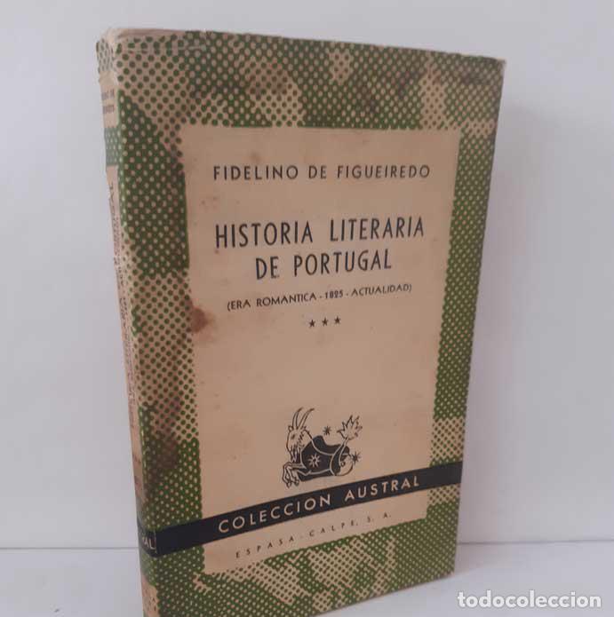 Livres: HISTORIA LITERARIA DE PORTUGAL. ERA ROM&Aacute;NTICA (1825-ACTUALIDAD) - FIGUEIREDO, FIDELINO DE