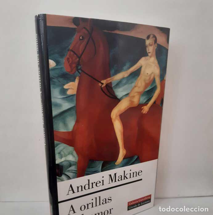 Livres: A ORILLAS DEL AMOR - MAKINE, ANDREI