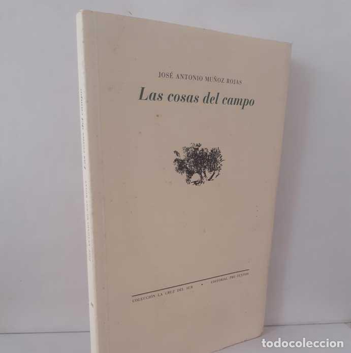 B&uuml;cher: LAS COSAS DEL CAMPO - MU&Ntilde;OZ ROJAS, JOS&Eacute; ANTONIO