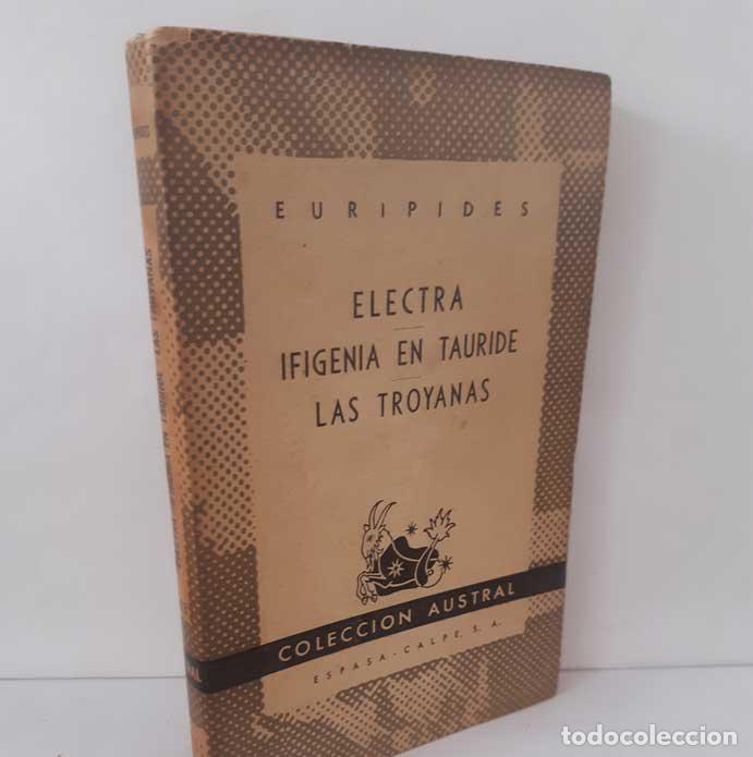 Libros: ELECTRA - IFIGENIA EN TAURIDE - LAS TROYANAS - EUR&Iacute;PIDES