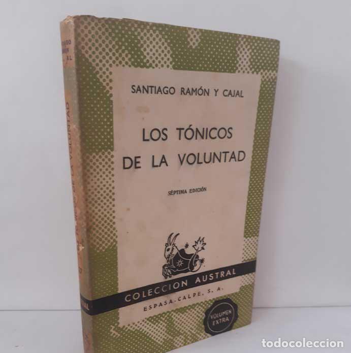 Libros: LOS T&Oacute;NICOS DE LA VOLUNTAD. REGLAS Y CONSEJOS SOBRE INVESTIGACI&Oacute;N CIENT&Iacute;FICA - RAM&Oacute;N Y CAJAL, SANTIA