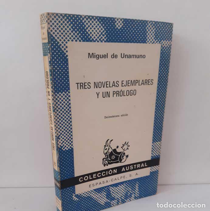 Libros: TRES NOVELAS EJEMPLARES Y UN PR&Oacute;LOGO - UNAMUNO, MIGUEL DE