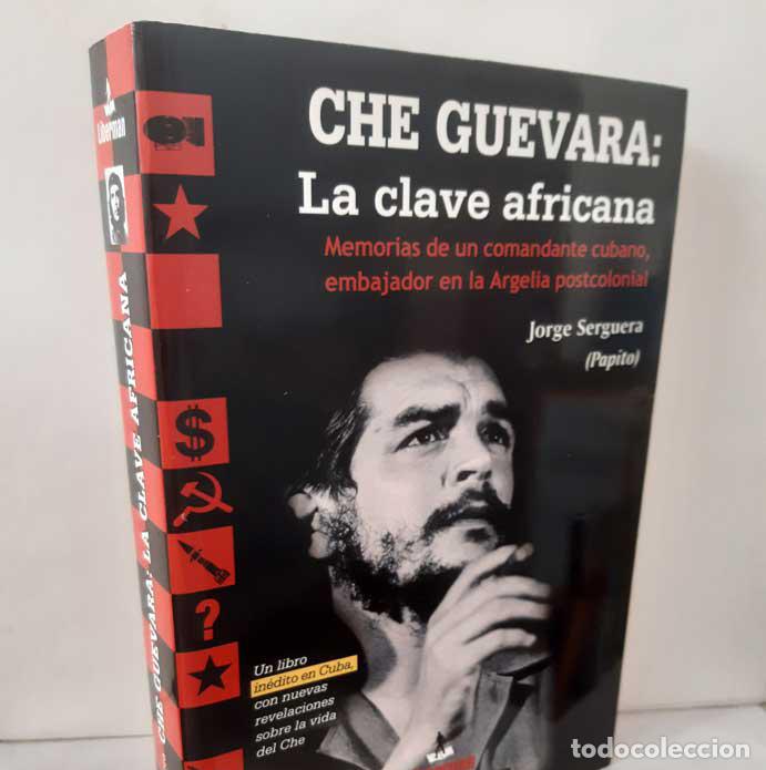 books: CHE GUEVARA: LA CLAVE AFRICANA - SERGUERA RIVER&Iacute;, JORGE (PAPITO)