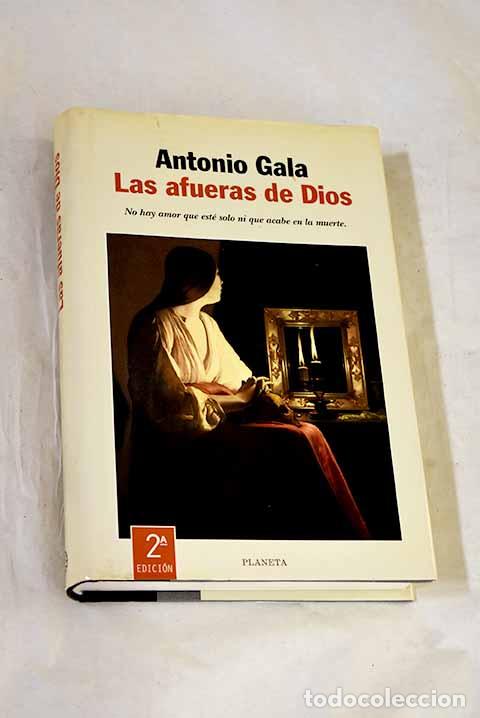 Libros: Las afueras de Dios: Gala, Antonio.- Gala, Antonio