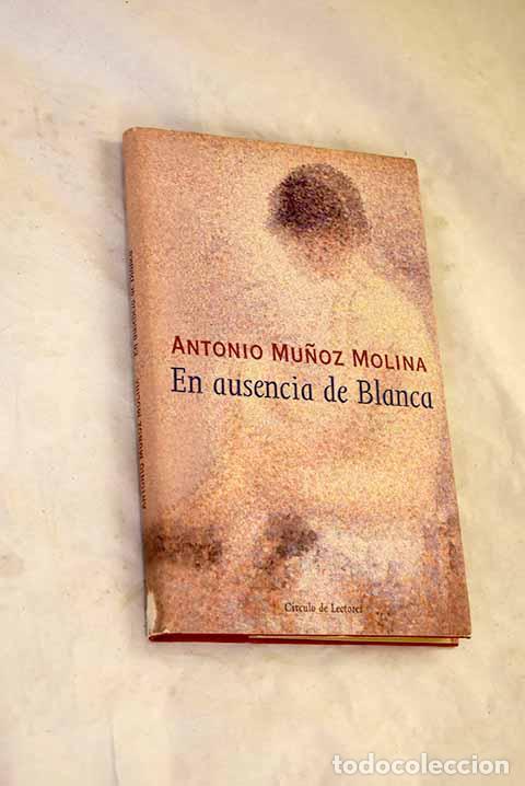 B&uuml;cher: En ausencia de Blanca.- Mu&ntilde;oz Molina, Antonio