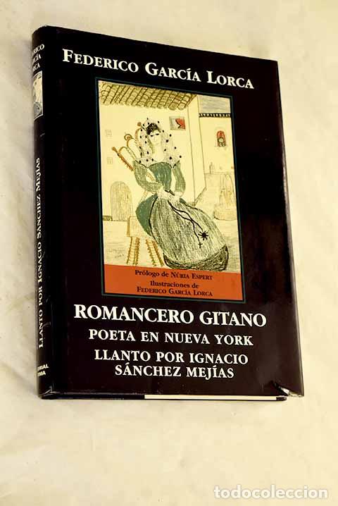 B&uuml;cher: Romancero gitano; Poeta en Nueva York ; Llanto por Ignacio S&aacute;nchez Mej&iacute;as.- Garc&iacute;a Lorca, Federico