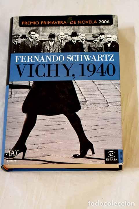 B&uuml;cher: Vichy, 1940: Schwartz, Fernando.- Schwartz, Fernando