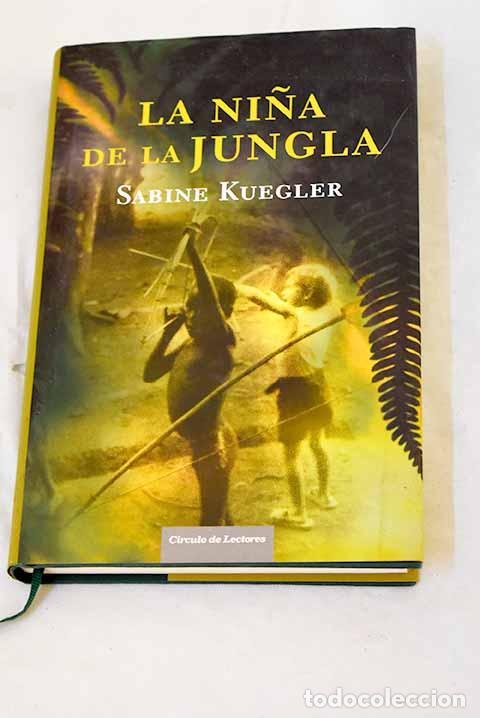 B&uuml;cher: La ni&ntilde;a de la jungla.- Kuegler, Sabine