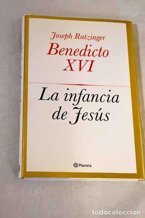 Libros: La infancia de Jes&uacute;s.- Benedicto XVI