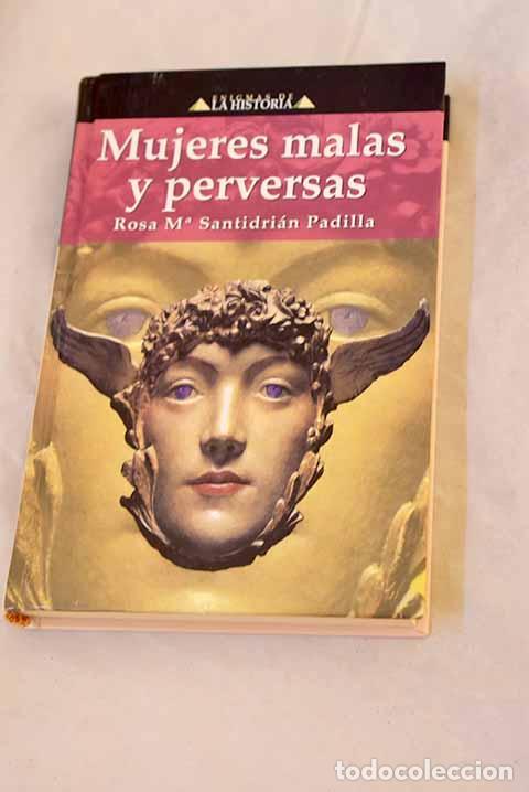 Livros em segunda m&atilde;o: Mujeres malas y perversas de la historia.- Santidri&aacute;n Padilla, Rosa Mar&iacute;a