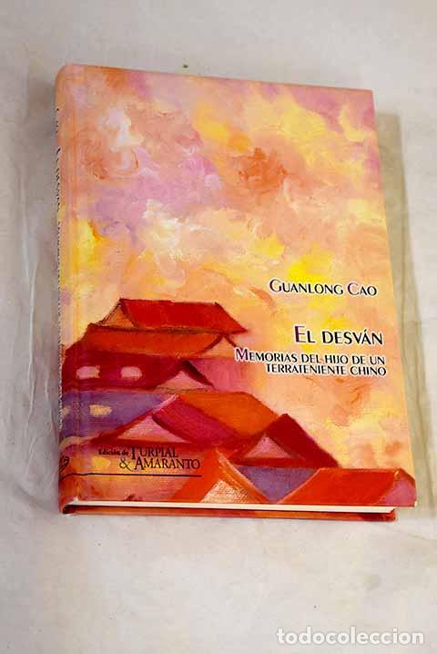 Libros: El desv&aacute;n: memorias del hijo de un terrateniente chino.- Cao, Guanlong