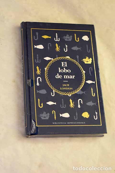 Libros: El lobo de mar: London, Jack.- London, Jack