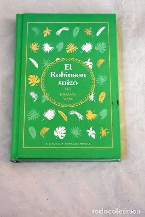 Libros: El Robinson suizo: Wyss, Johann.- Wyss, Johann