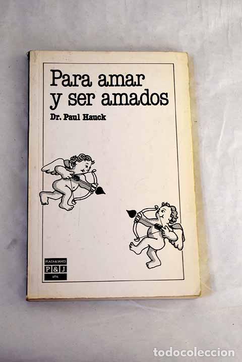 Libros: Para amar y ser amados.- Hauck, Paul