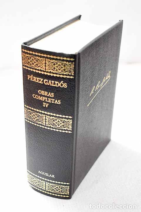 Livres: Obras completas, Tomo IV.- P&eacute;rez Gald&oacute;s, Benito