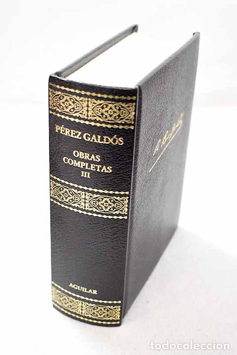 Livres: Obras completas, Tomo III.- P&eacute;rez Gald&oacute;s, Benito