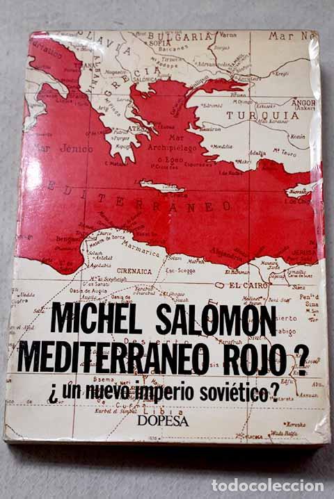 Livres: Mediterraneo rojo?: un imperio soci&eacute;tico?.- Salomon, Michel