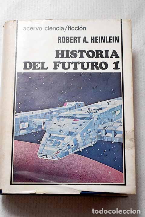 Livres: Historia del futuro I.- Heinlein, Robert A.