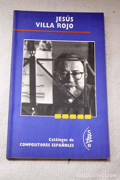 Livres: Jes&uacute;s Villa Rojo: Carreira, Xo&aacute;n Manuel.- Carreira, Xo&aacute;n Manuel