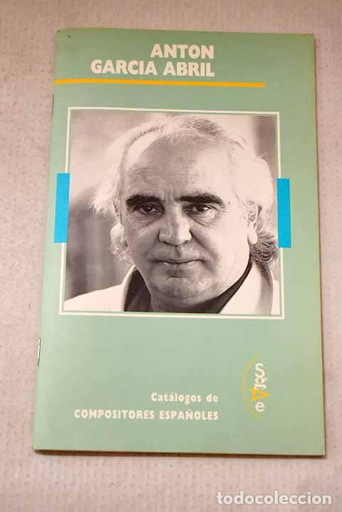 Livres: Ant&oacute;n Garc&iacute;a Abril: Gonz&aacute;lez Lapuente, Alberto.- Gonz&aacute;lez Lapuente, Alberto