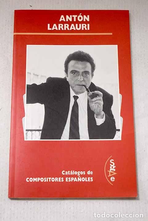 Livres: Ant&oacute;n Larrauri: Garc&iacute;a Estefan&iacute;a, &Aacute;lvaro.- Garc&iacute;a Estefan&iacute;a, &Aacute;lvaro