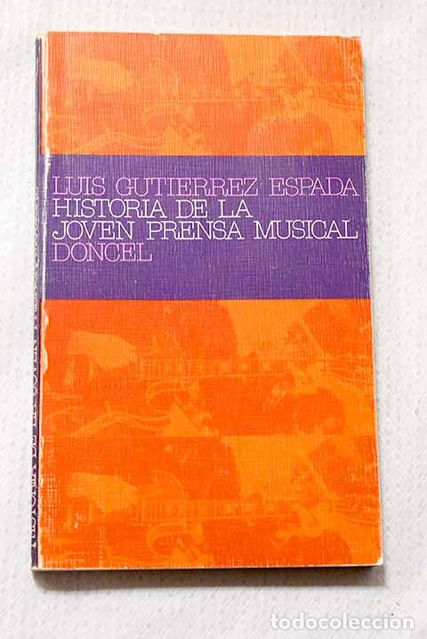 Livres: Historia de la joven prensa musical.- Guti&eacute;rrez Espada, Luis