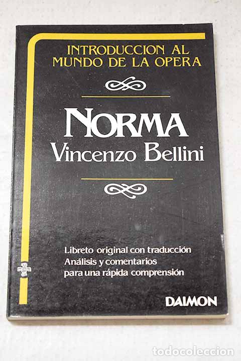 Livres: Norma: Romani, Felice.- Romani, Felice