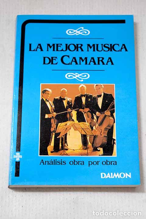 Livres: La mejor m&uacute;sica de c&aacute;mara.- Mata, F. X.
