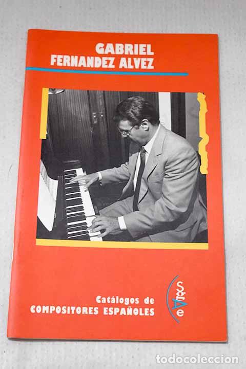 Livres: Gabriel Fern&aacute;ndez Alvez.- Caba&ntilde;as Alam&aacute;n, Fernando J.