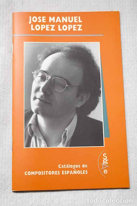Livres: Jos&eacute; Manuel L&oacute;pez L&oacute;pez.- Gonz&aacute;lez Lapuente, Alberto