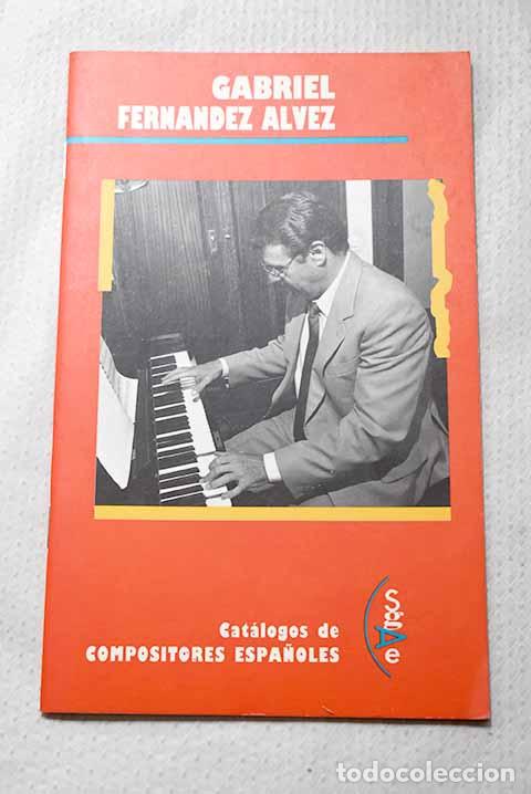 Livres: Gabriel Fern&aacute;ndez Alvez.- Caba&ntilde;as Alam&aacute;n, Fernando J.