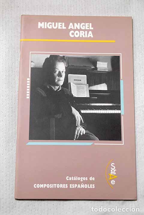Livres: Miguel &Aacute;ngel Coria: Gonz&aacute;lez Lapuente, Alberto.- Gonz&aacute;lez Lapuente, Alberto