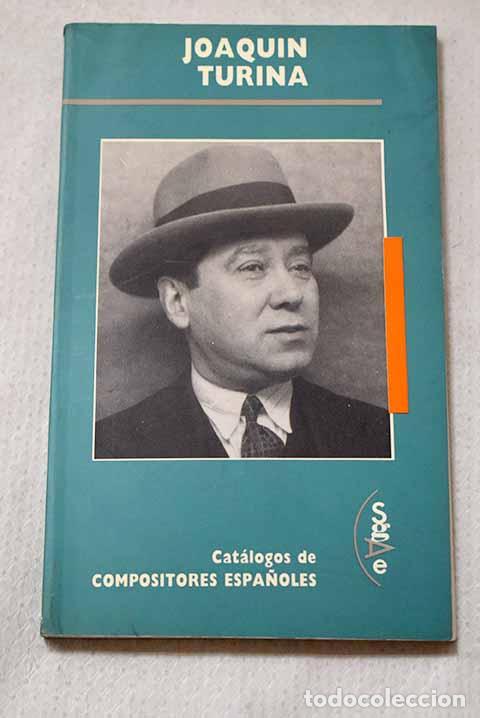 Livres: Joaqu&iacute;n Turina: Mor&aacute;n, Alfredo.- Mor&aacute;n, Alfredo