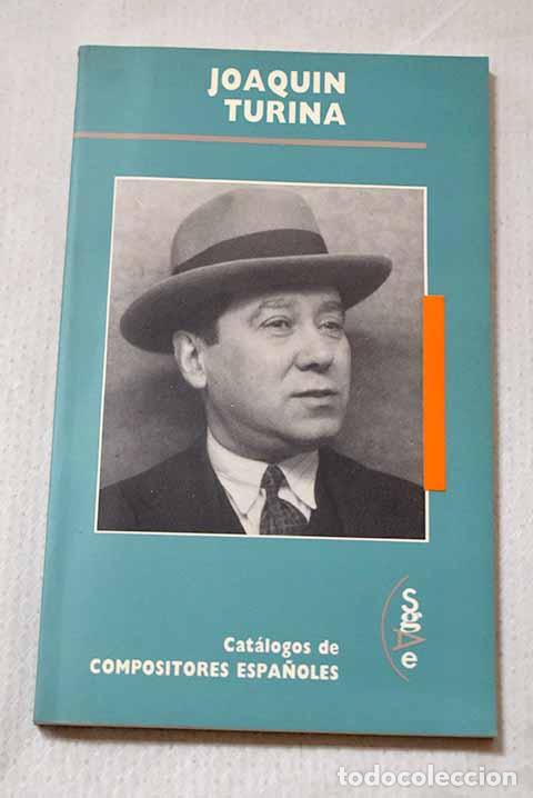 Livres: Joaqu&iacute;n Turina: Mor&aacute;n, Alfredo.- Mor&aacute;n, Alfredo