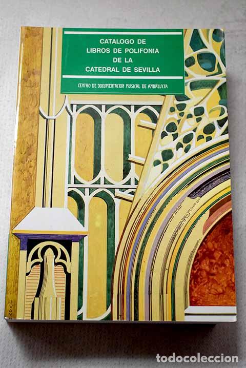 Livres: Cat&aacute;logo de libros de polifon&iacute;a de la Catedral de Sevilla