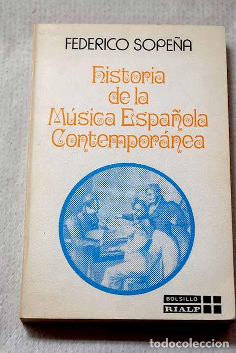Livros em segunda m&atilde;o: Historia de la m&uacute;sica espa&ntilde;ola contempor&aacute;nea.- Sope&ntilde;a Ib&aacute;&ntilde;ez, Federico