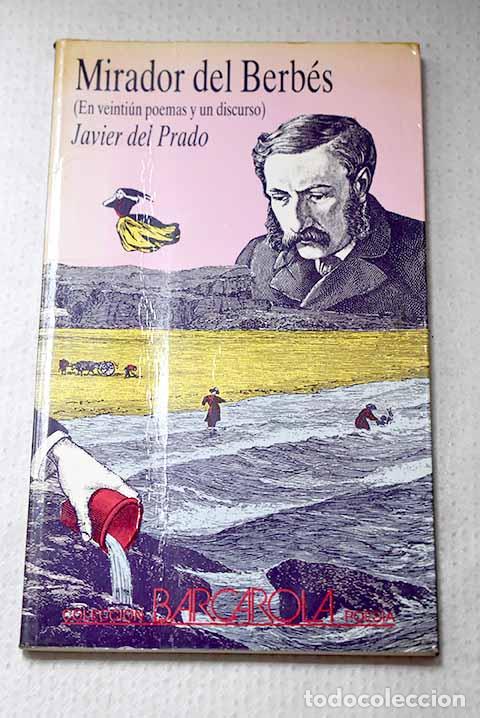 Livros em segunda m&atilde;o: Mirador del Berb&eacute;s: (en veinti&uacute;n poemas y un discurso).- Prado, Javier del