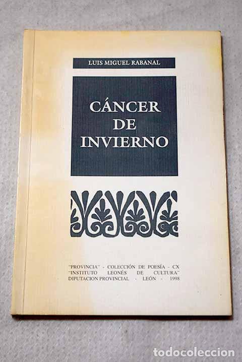 Livros em segunda m&atilde;o: C&aacute;ncer de invierno: Rabanal, Luis Miguel.- Rabanal, Luis Miguel