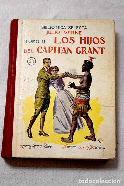 Libros: Los hijos del capit&aacute;n Grant: (viaje alrededor del mundo), Tomo II.- Verne, Julio