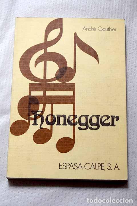 books: H&oacute;negger: Gauthier, Andr&eacute;.- Gauthier, Andr&eacute;