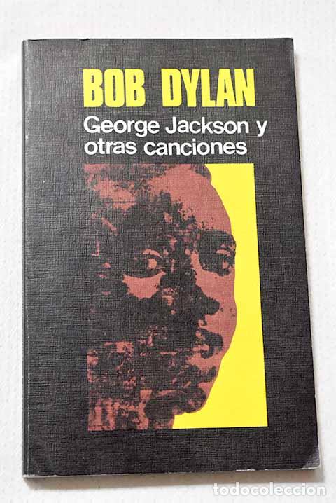 Livros em segunda m&atilde;o: George Jackson y otras canciones.- Dylan, Bob