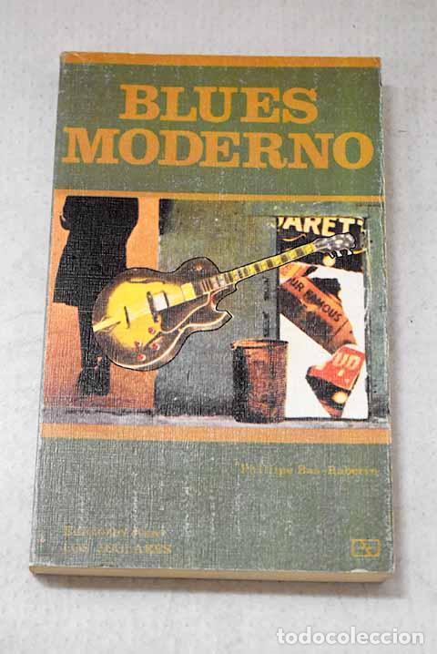 Livres: El blues moderno: Bas-Rab&eacute;rin, Philippe.- Bas-Rab&eacute;rin, Philippe